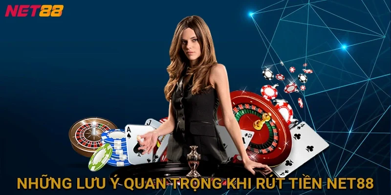 nhung-luu-y-quan-trong-khi-rut-tien-net88