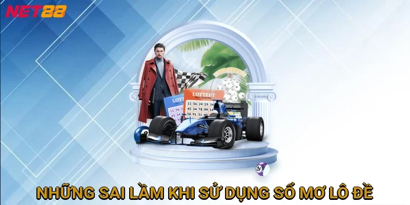 nhung-sai-lam-khi-su-dung-so-mo-lo-de
